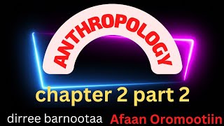 Anthropology CHAPTER 2 PART 2 [upl. by Tench]