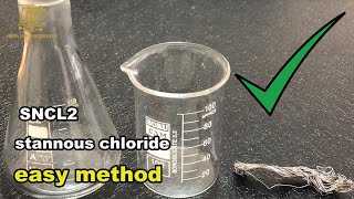 How to make Stannous Chloride Solution SNCL2 Tin II Chloride Easy Method [upl. by Shelia855]