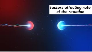 28 Factors affecting chemical reaction rate 3rd year secondary [upl. by Servais845]