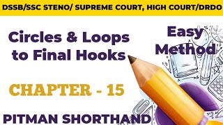 CIRCLES AND LOOPS TO FINALS HOOKS  CHAPTER 15  SACHIN SIR  PITMAN SHORTHAND COMPLETE COURSE [upl. by Gunzburg]