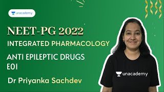 NEET PG  Integrated Pharmacology  Anti Epileptic Drugs E01  Dr Priyanka Sachdev [upl. by Shelman396]