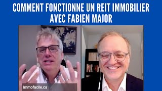 Comment fonctionne un REIT immobilier Entrevue avec Fabien Major [upl. by Ilanos]