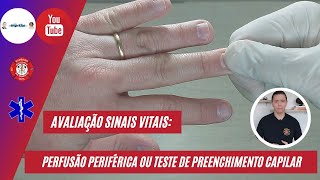 AVALIAÇÃO SINAIS VITAIS PERFUSÃO PERIFÉRICA  TESTE DE PREENCHIMENTO CAPILAR bombeiro [upl. by Agate]