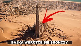 DUBAJ zbliża się do końca Niepokojące zjawisko [upl. by Anilak]