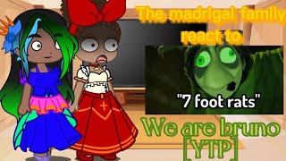 The madrigal family react to quotWe are Brunoquot YTP [upl. by Rufe]