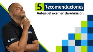 Examen de admisión lo que deberías de saber antes presentar el examen de admisión [upl. by Melicent]