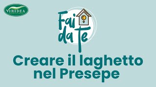 PRESEPE CREARE IL LAGHETTO [upl. by Cobb]