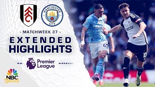 Fulham v Manchester City  PREMIER LEAGUE HIGHLIGHTS  5112024  NBC Sports [upl. by Woodsum16]