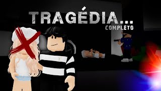 Tragédia Completo  Roblox História [upl. by Addison]