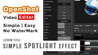 OpenShot Video Editor Circle SPOTLIGHT Effect Tutorial [upl. by Leighland]