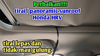 penyebab tirai atau panoramic hrv lepas dan tida bisa mengulung [upl. by Zelig]