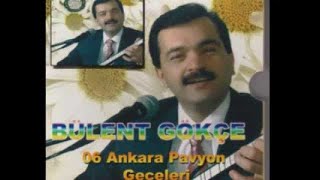 BÜLENT GÖKÇE GİTTİĞİN O YOLLAR [upl. by Elatan]