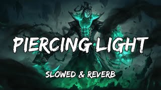 Warsongs  Piercing Light Slowed  Reverb League of Legends [upl. by Ical]