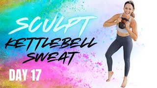 25 Minute Kettlebell Sweat Workout  SCULPT 17 [upl. by Iover]