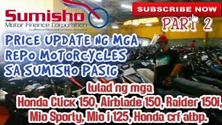 SUMISHO PRICE UPDATE NG MGA REPOHONDA CLICK 150i amp 125HONDA BLADE150150HONDA XRM MOTORAD Fi etc [upl. by Leirea422]