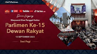 LANGSUNG Mesyuarat Khas Sidang Dewan Rakyat  13 September 2023 [upl. by Yesnik]