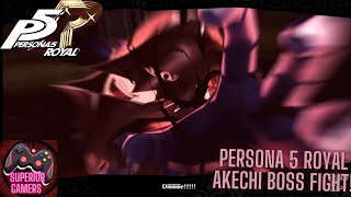 PERSONA 5 ROYAL AKECHI BOSS FIGHT [upl. by Eldwin612]