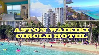 Waikiki Aston Circle Hotel  Honolulu Hawaii 4K [upl. by Robinette]