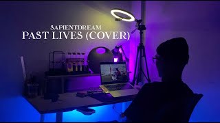 sapientdream  past lives  cover [upl. by Niwhsa]