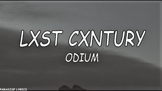 ODIUM  LXST CXNTURY Lyrics Video Drinking on some crown clown [upl. by Lucais985]