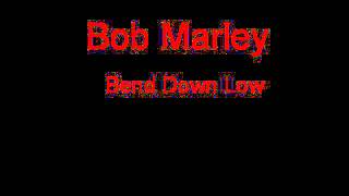 Bob Marley Bend Down Low  Lyrics [upl. by Ennovyhs]