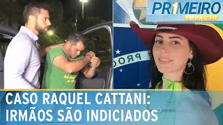 Exmarido e excunhado de Raquel Cattani são indiciados por homicídio  Primeiro Impacto 070824 [upl. by Candace]