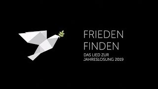 quotFrieden Findenquot  Lied zur Jahreslosung 2019 [upl. by Assyla]