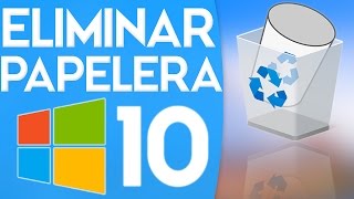 Como ELIMINAR la Papelera de reciclaje en Windows 10  Mostrar u Ocultar ✔ [upl. by Alana]