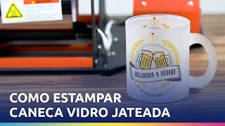 COMO ESTAMPAR CANECA DE VIDRO JATEADA [upl. by Ispep940]