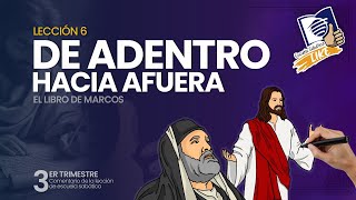 Escuela Sabática LIKE  Lección 6  De adentro hacia afuera [upl. by Steffy449]