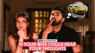 FilterCopy  If Your Wife Could Hear Your Thoughts  Ft RohitandKanu [upl. by Navinod159]