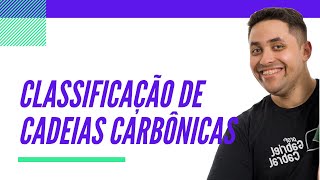 CLASSIFICAÇÃO DE CADEIAS CARBÔNICAS [upl. by Xel]