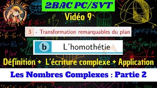 L’homothétie — Transformations remarquables du plan — Les nombres complexes — 2BAC PCSVT [upl. by Berga]