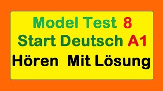 Start Deutsch 1  Hören A1  Goethe Zertifikat A1  Mit Lösung  MT 8 [upl. by Ahsircal]