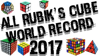 ALL RUBIKS CUBE WORLD RECORD 2017 [upl. by Aneri]