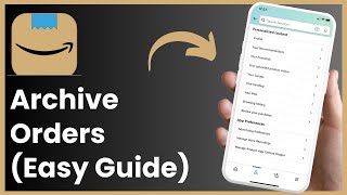 How To Archive Amazon Orders in App [upl. by Ditter]