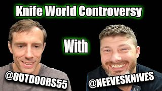 Discussing Knife World Controversy With NeevesKnives [upl. by Ankeny660]