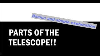 The parts of a telescope and their function towards making the telescope work  vid 2 [upl. by True87]