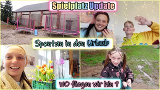 Spielplatz Update  Zaun fertig   Spontan in den Urlaub  Aber wohin  Reisen mit 7 Kindern [upl. by Azral572]