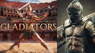 The Brave Warriors of Ancient Rome True Stories of Gladiators [upl. by Seta733]