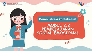 Demonstrasi kontekstual Modul 22 Pembelajaran Sosial Emosional [upl. by Muir975]