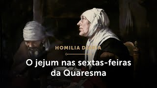 Homilia Diária  O jejum nas sextasfeiras da Quaresma Sextafeira depois das Cinzas [upl. by Hillinck]