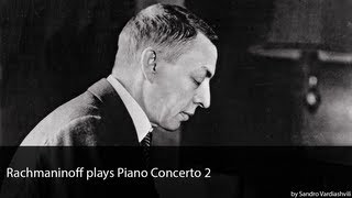 Rachmaninoff plays Piano Concerto 2 [upl. by Anig]