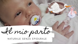 IL MIO PARTO NATURALE  senza epidurale [upl. by Raynah]