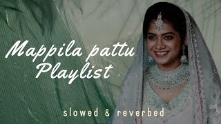 Mappila Pattu Playlist  part 2  slowed amp reverbed [upl. by Aitnas512]