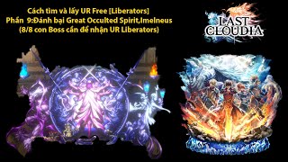 Cách tìm và lấy UR Free Liberators phần cuốiGreat Occulted Spirit ImelneusLast Cloudia [upl. by Aveline232]