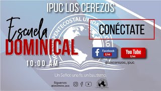 ESCUELA DOMINICAL  16 JUNIO  Transmisión en Vivo IPUC Los Cerezos [upl. by Lapo418]