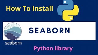 How to install SeaBorn Python library on Windows 10  install Seaborn library [upl. by Getraer579]