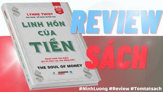 Sách LINH HỒN CỦA TIỀN  Tác giả Lynne Twist  Review amp Tóm tắt sách  Ninh Lương [upl. by Sibylla]