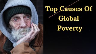 Causes of Global Poverty [upl. by Metts696]